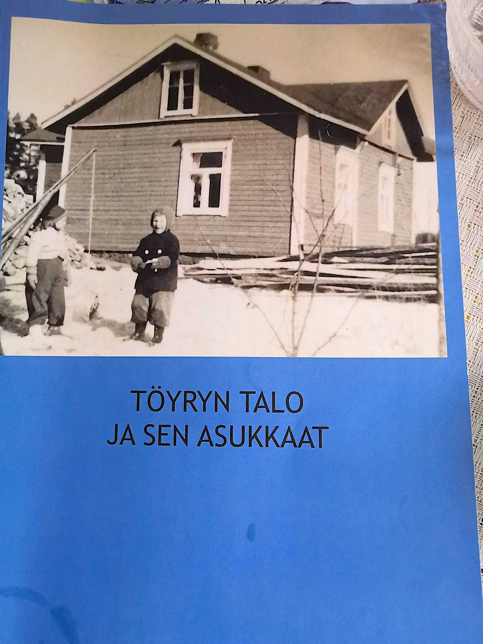 Syyskuun alussa julkaistu omakustannekirja kertoo Töyryn talosta ja sen asukkaista.